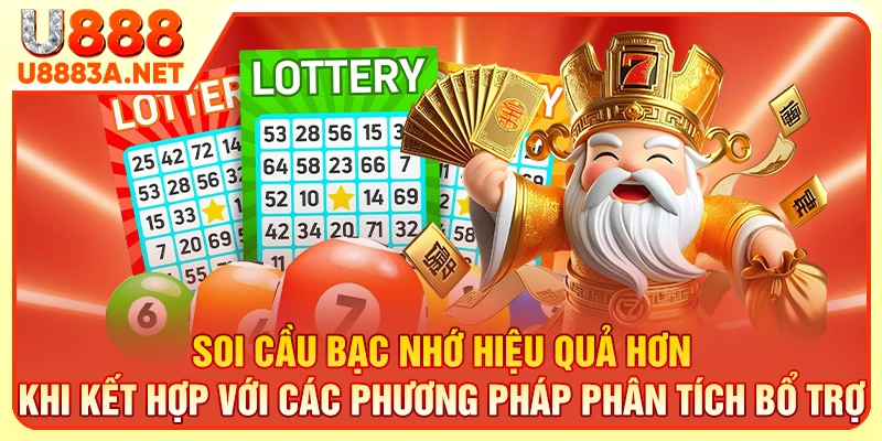 Soi cầu bạc nhớ hiệu quả hơn khi kết hợp với các phương pháp phân tích bổ trợ