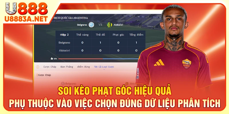 Soi kèo phạt góc hiệu quả phụ thuộc vào việc chọn đúng dữ liệu phân tích